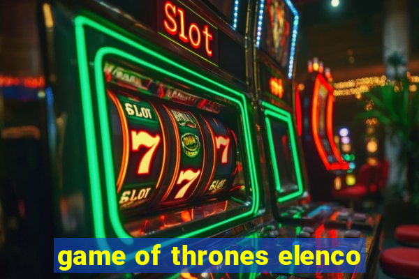 game of thrones elenco